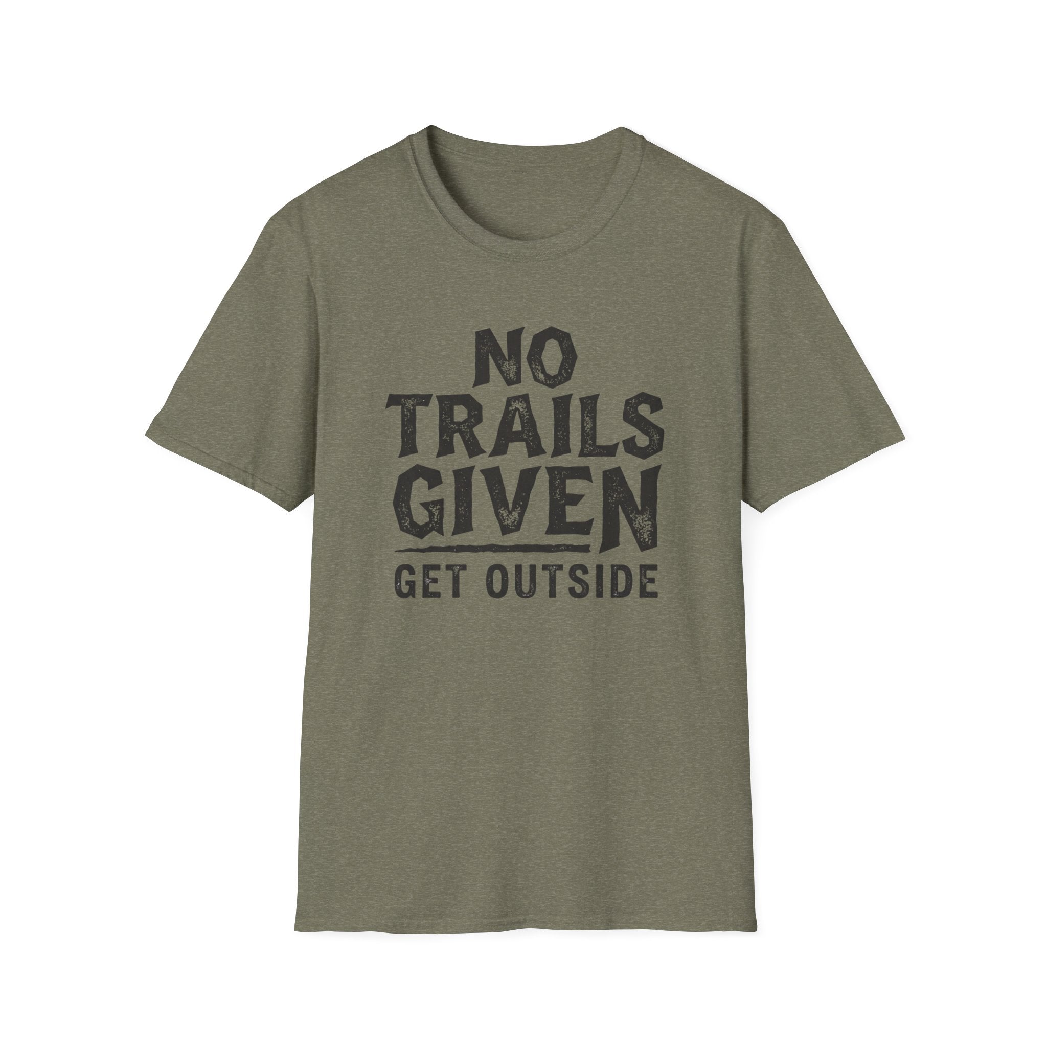 No Trails Given Get Outside T‑Shirt