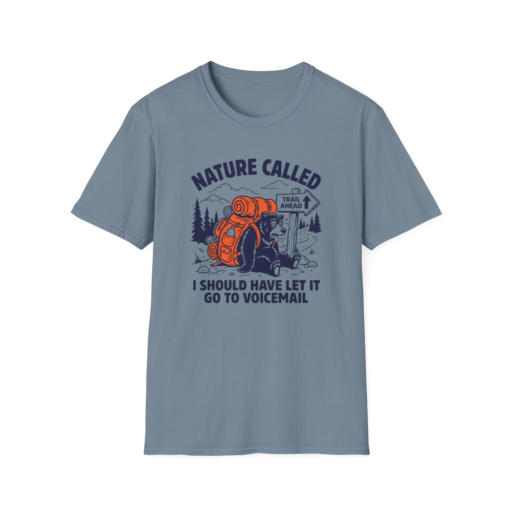 Nature Called I Should Have Let It Go To Voicemail T‑Shirt