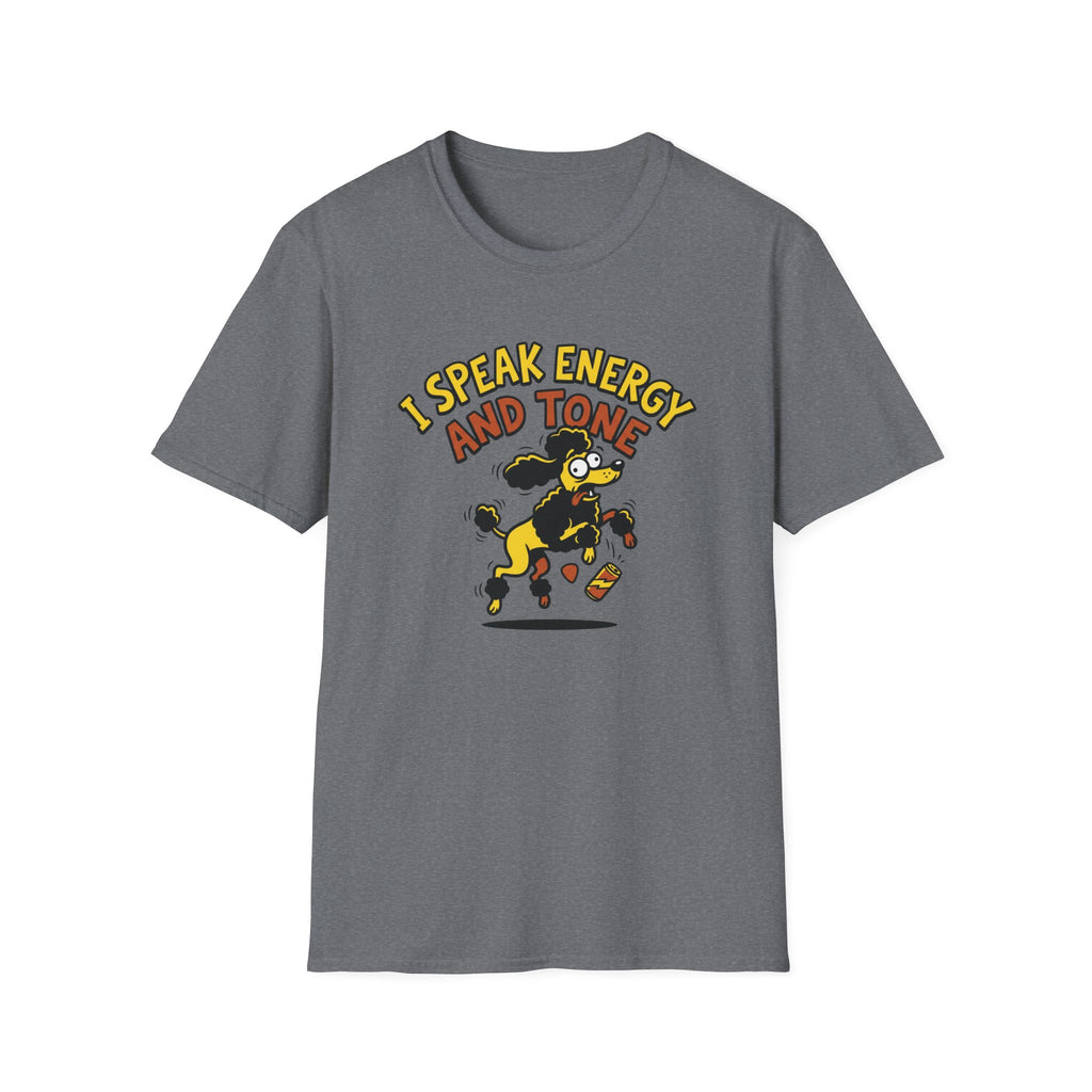 I Speak Energy Poodle T‑Shirt