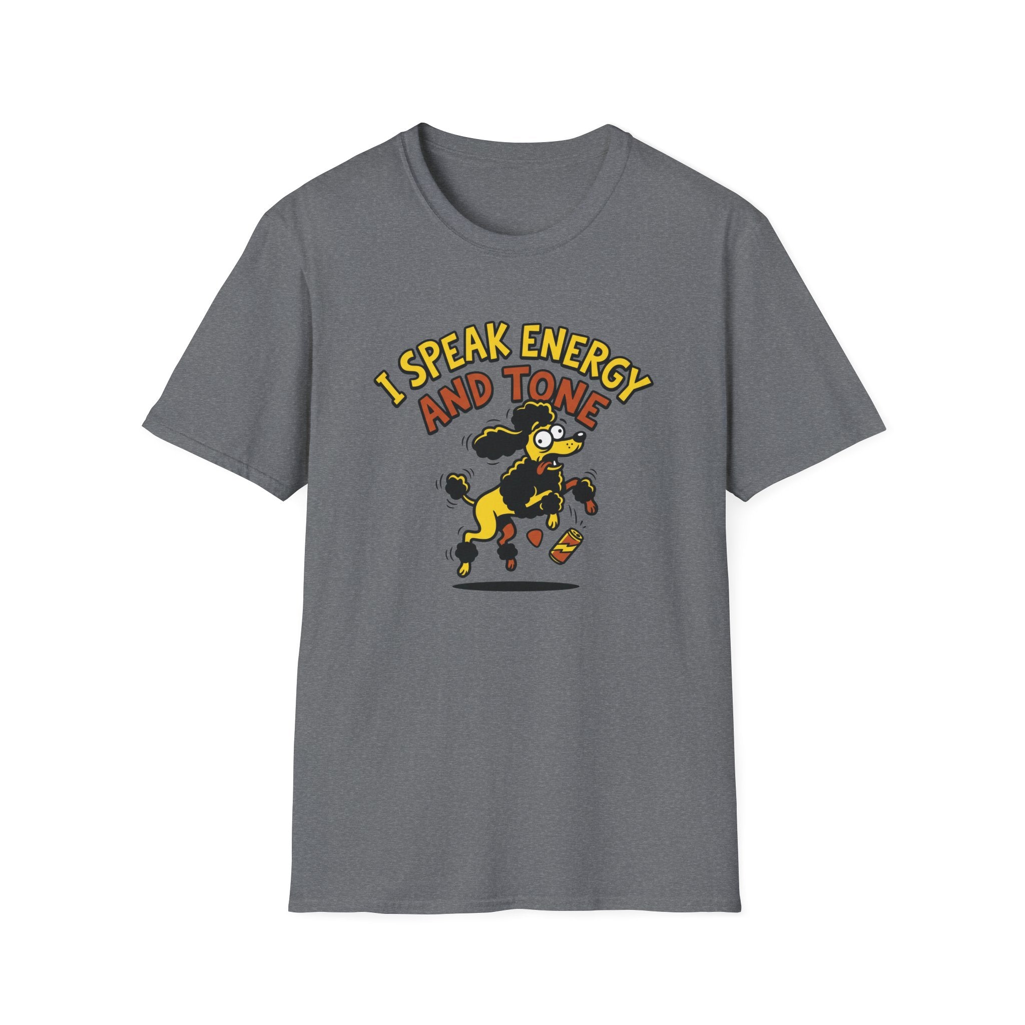 I Speak Energy Poodle T‑Shirt