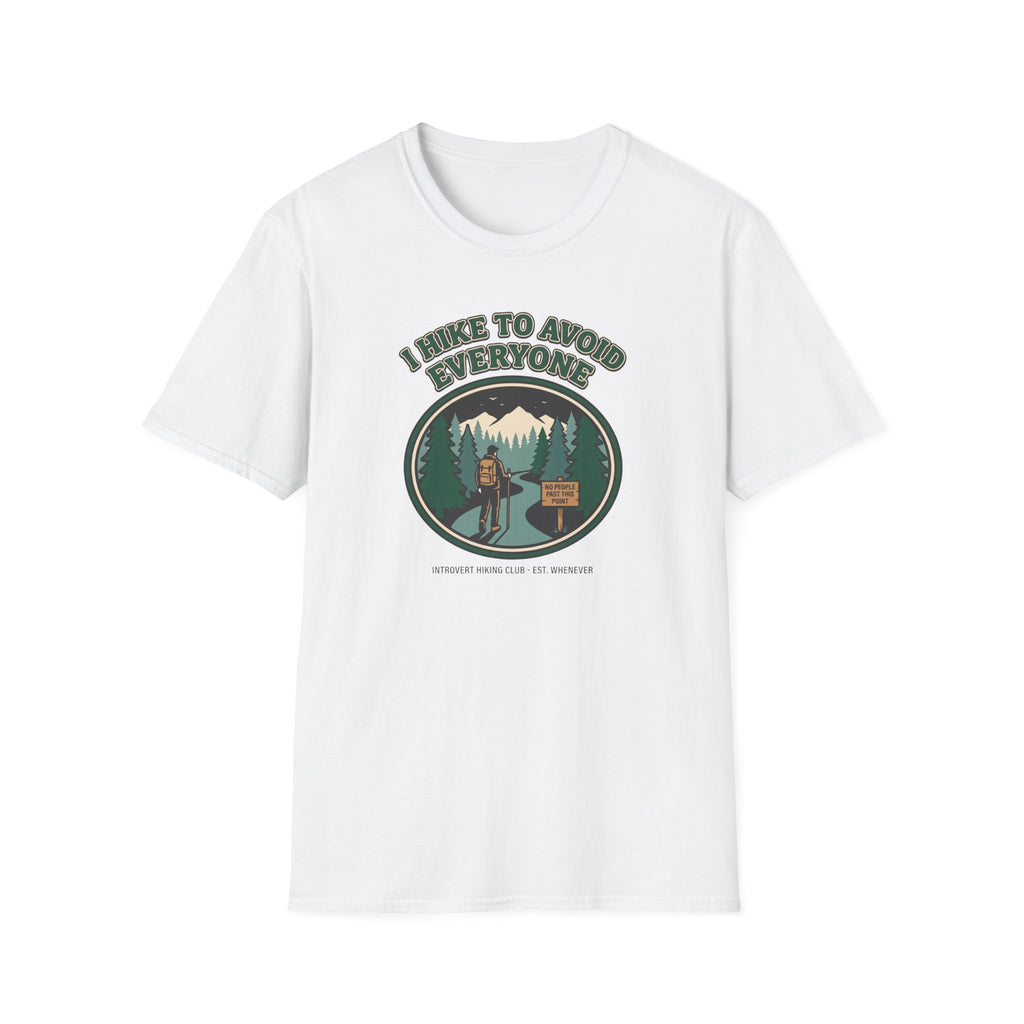 I Hike to Avoid Everyone T‑Shirt
