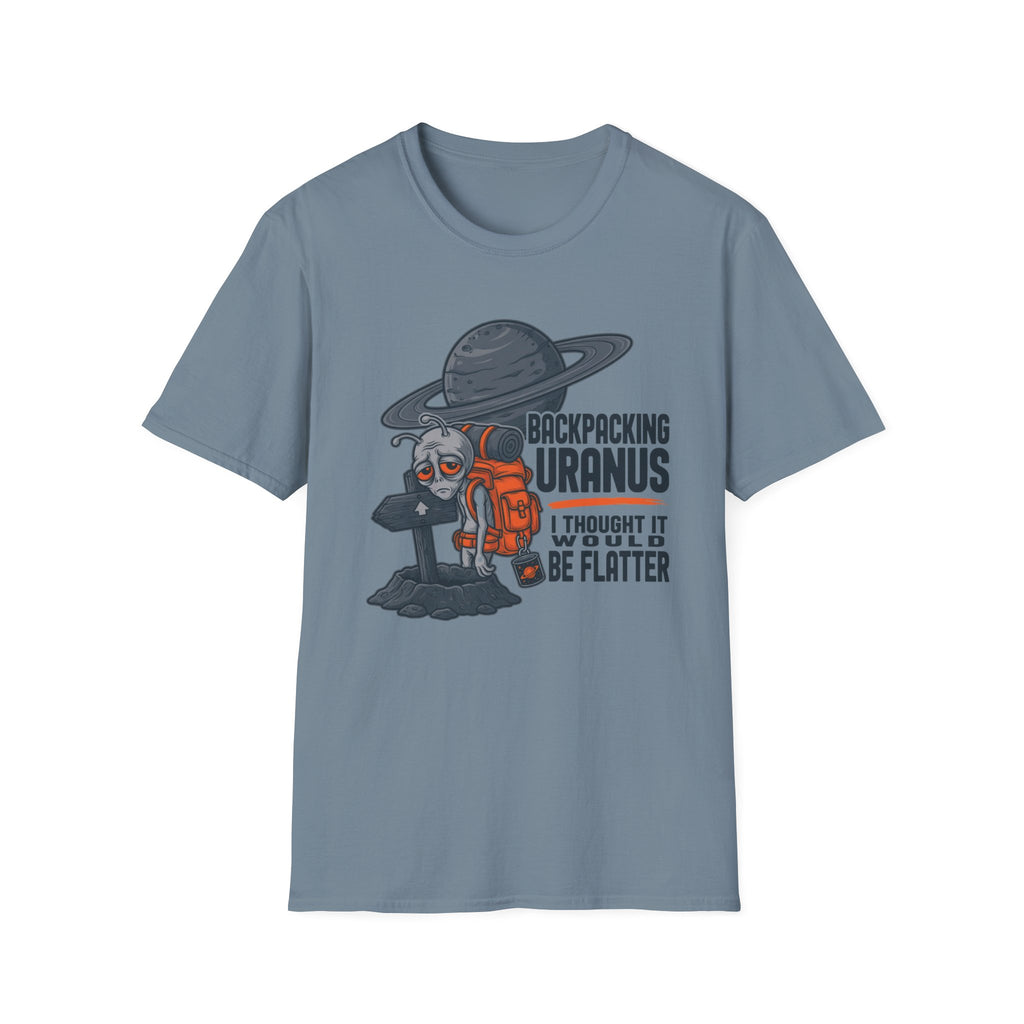 Backpacking Uranus I Thought It Would Be Flatter T‑Shirt