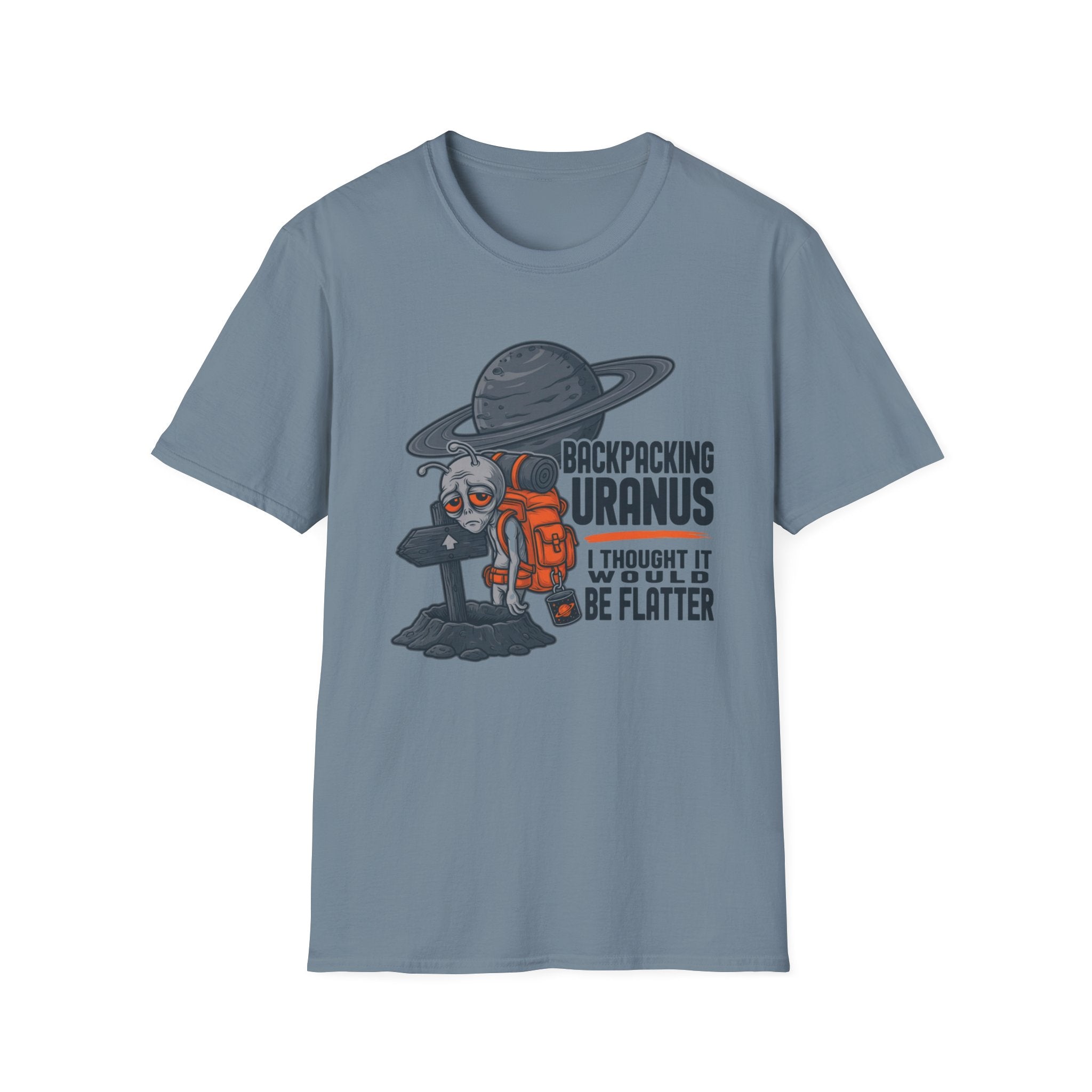 Backpacking Uranus I Thought It Would Be Flatter T‑Shirt