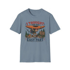 I Thought this was the Easy Part T‑Shirt