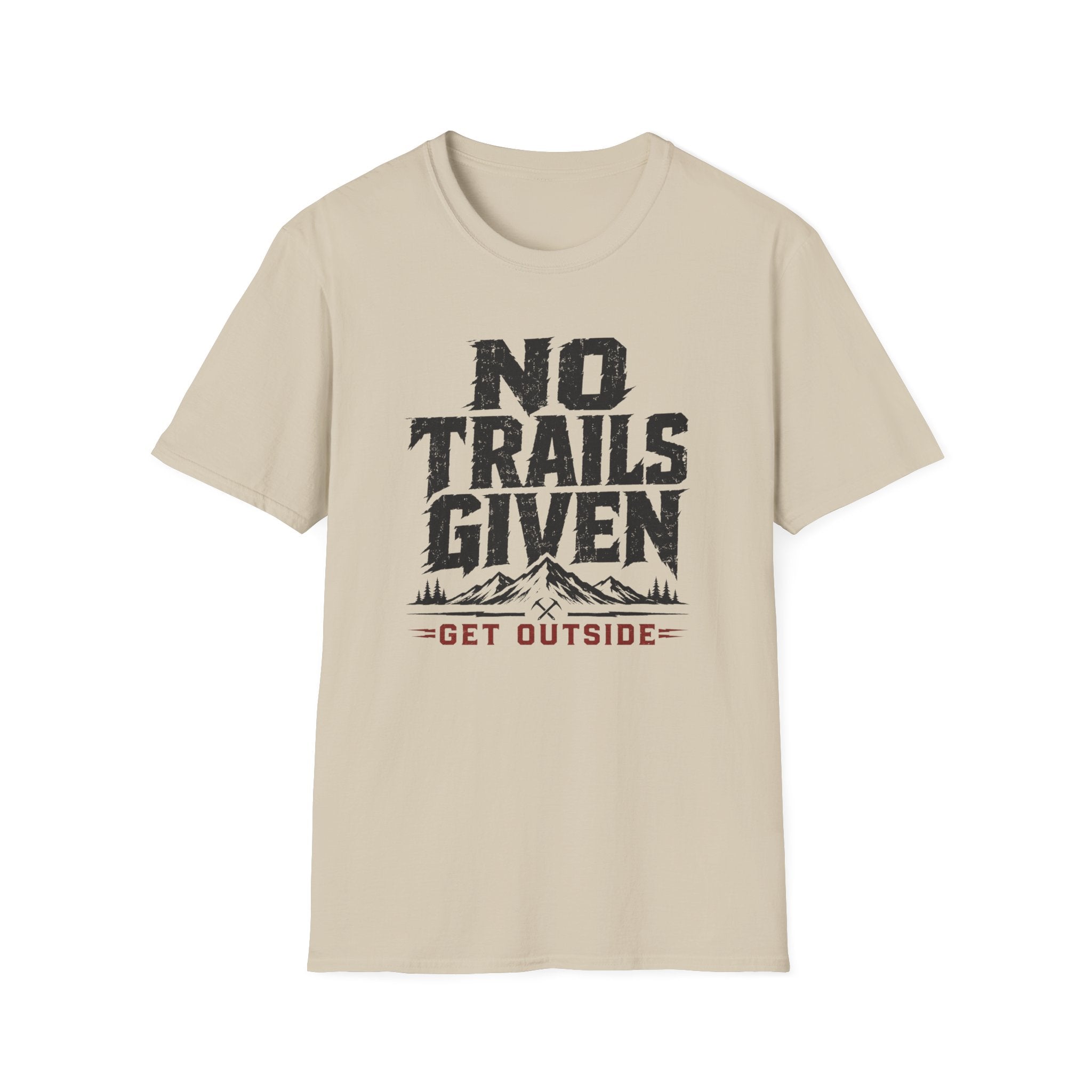 No Trails Given T‑Shirt
