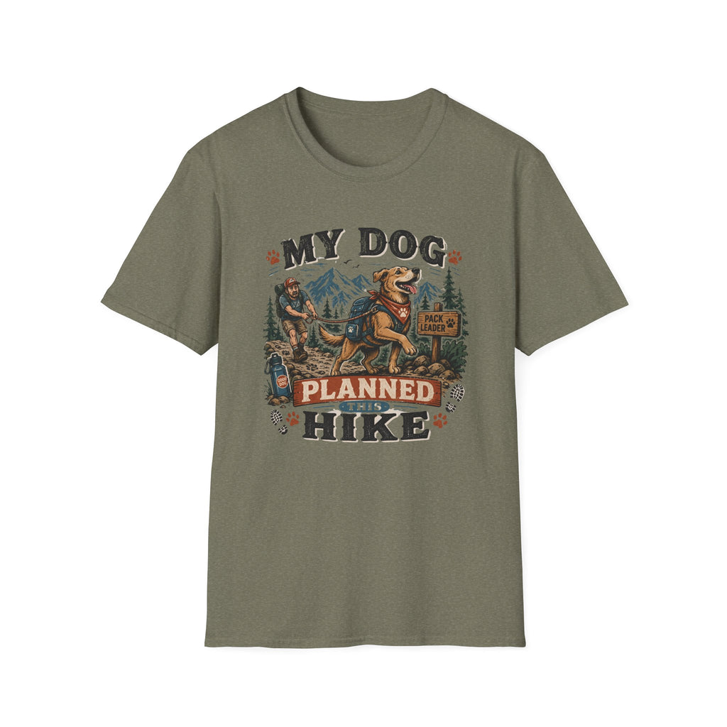 My Dog Planned this Hike T‑Shirt