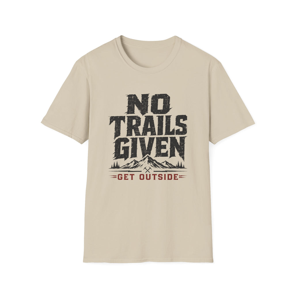 No Trails Given T‑Shirt