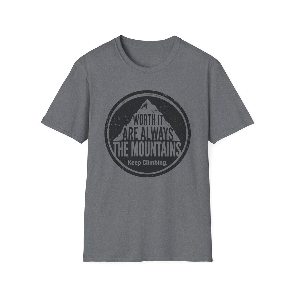 Worth it are Alway the Mountains T‑Shirt