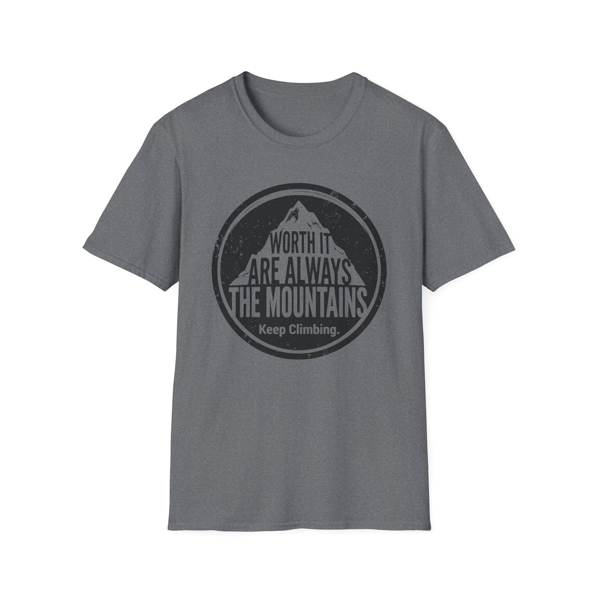 Worth it are Alway the Mountains T‑Shirt