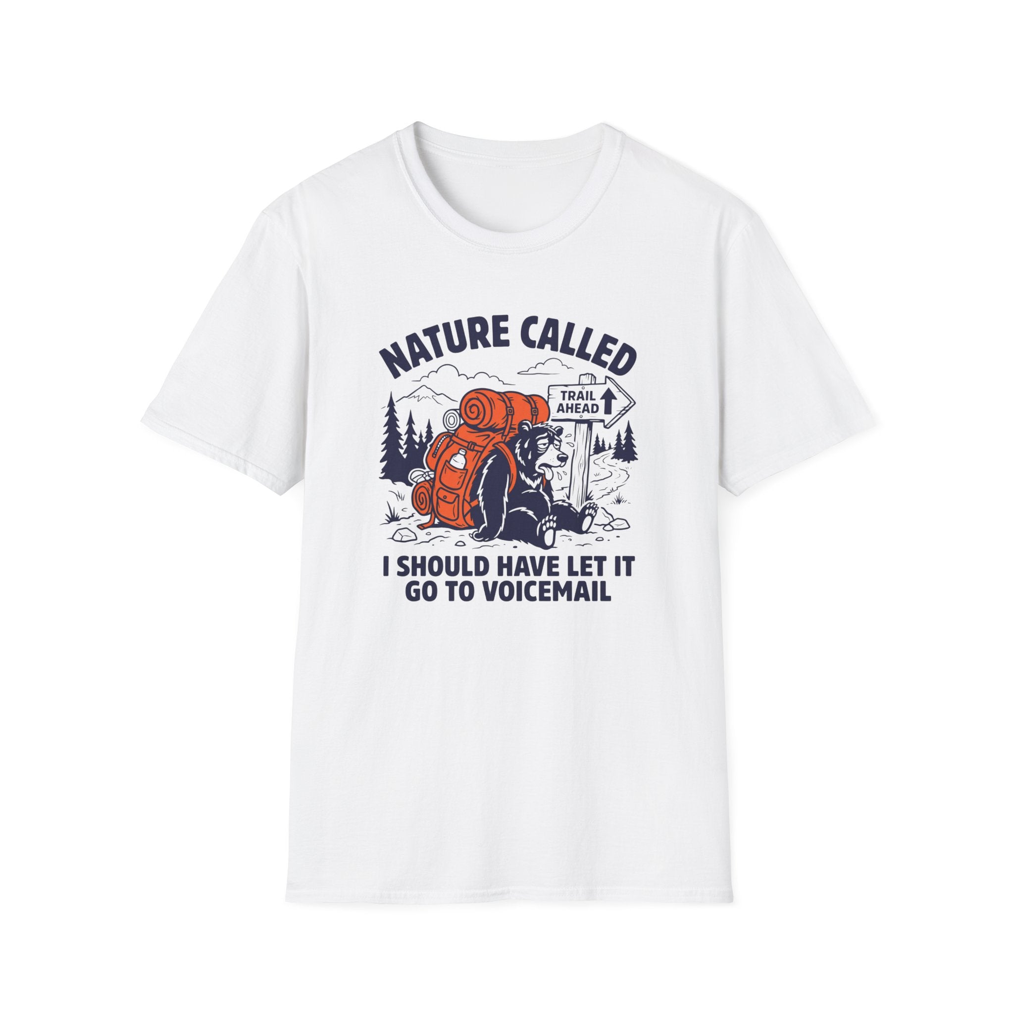 Nature Called I Should Have Let It Go To Voicemail T‑Shirt