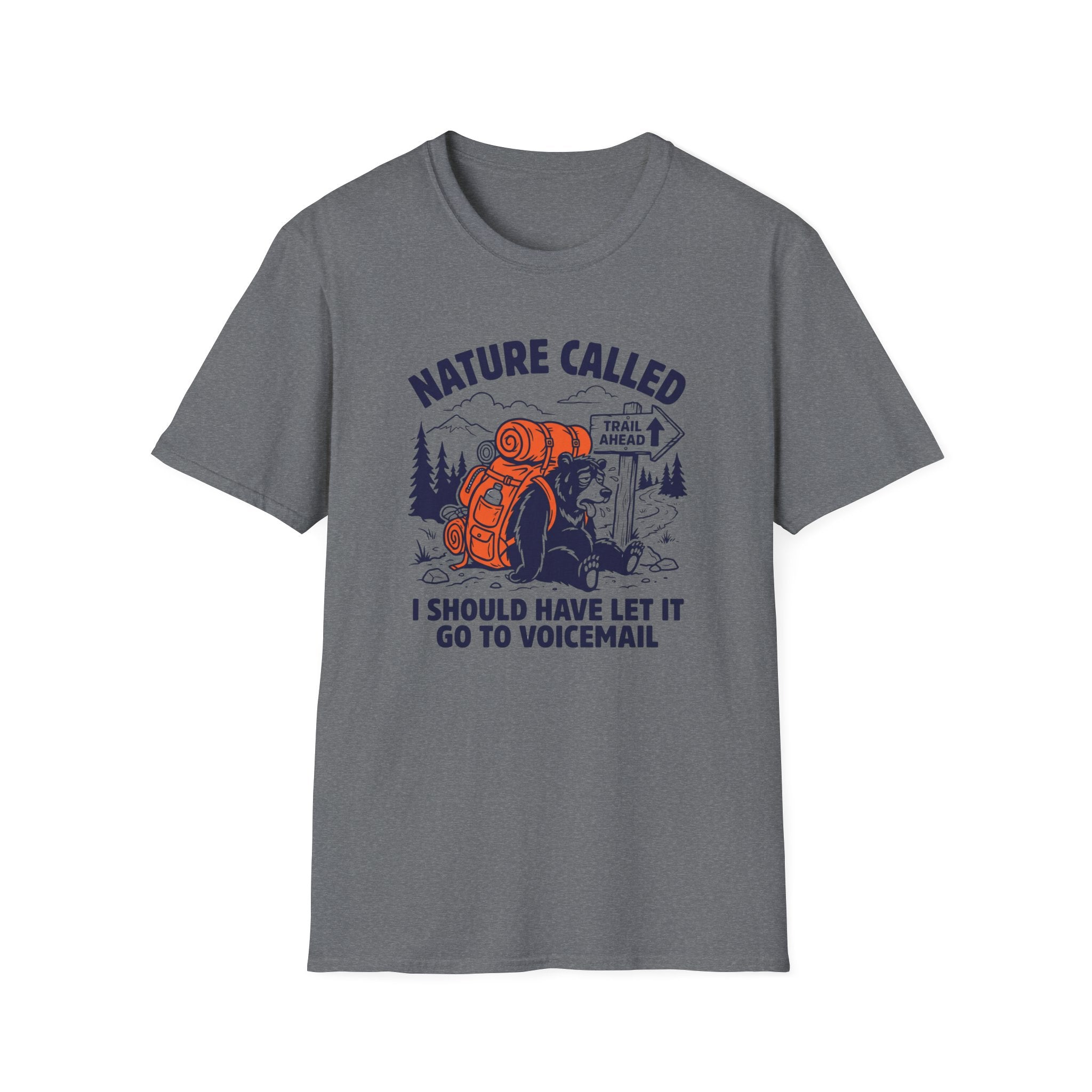 Nature Called I Should Have Let It Go To Voicemail T‑Shirt