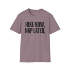 Hike Now Nap Later T‑Shirt