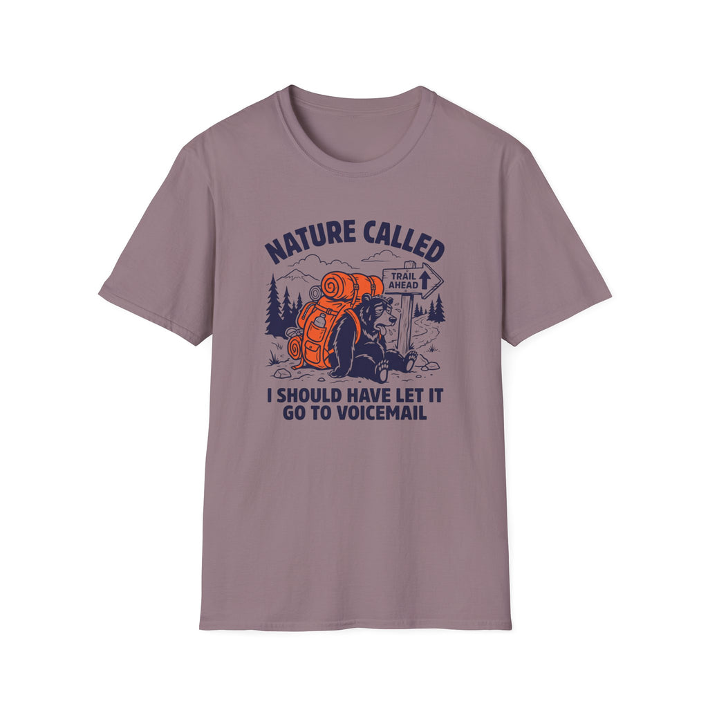 Nature Called I Should Have Let It Go To Voicemail T‑Shirt