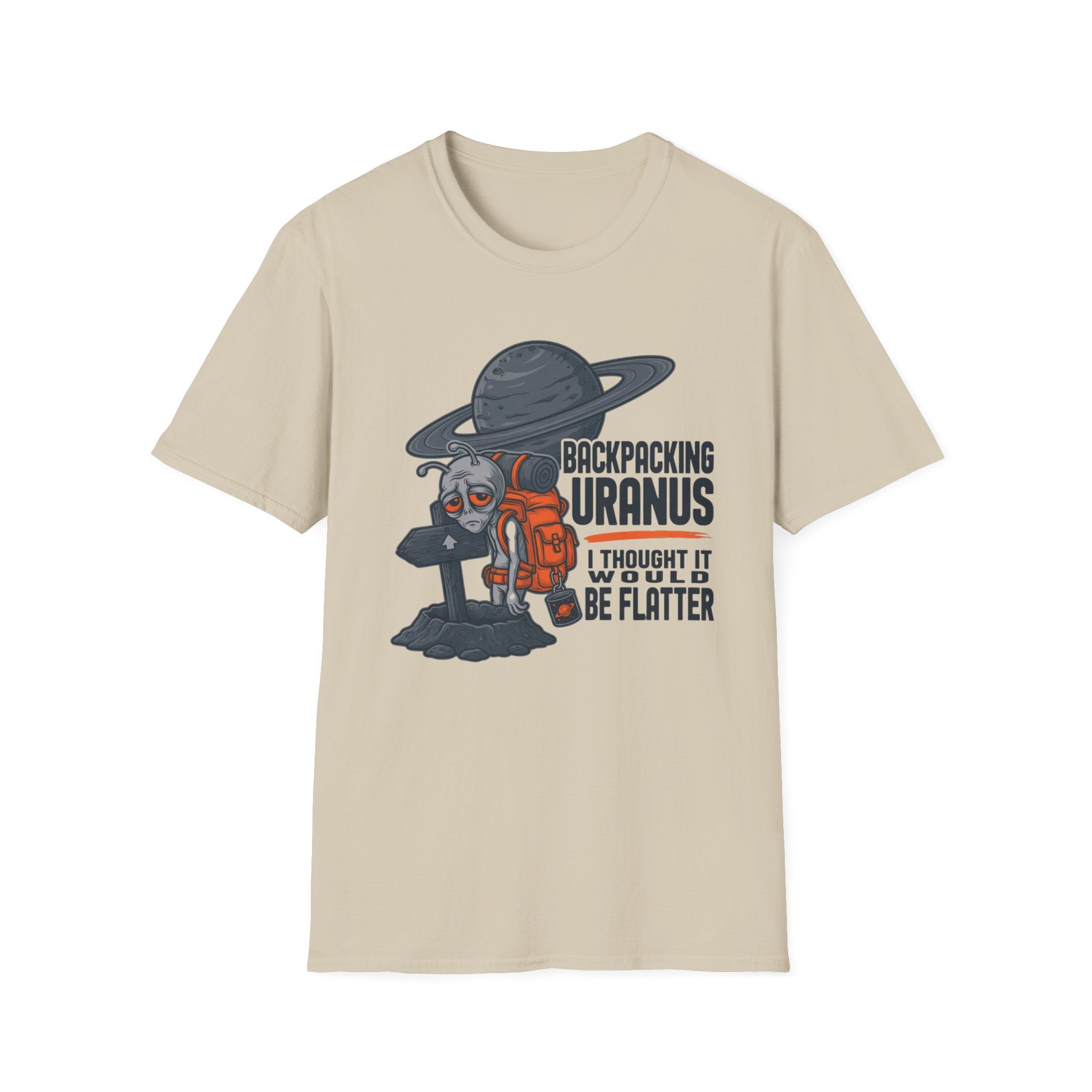Backpacking Uranus I Thought It Would Be Flatter T‑Shirt