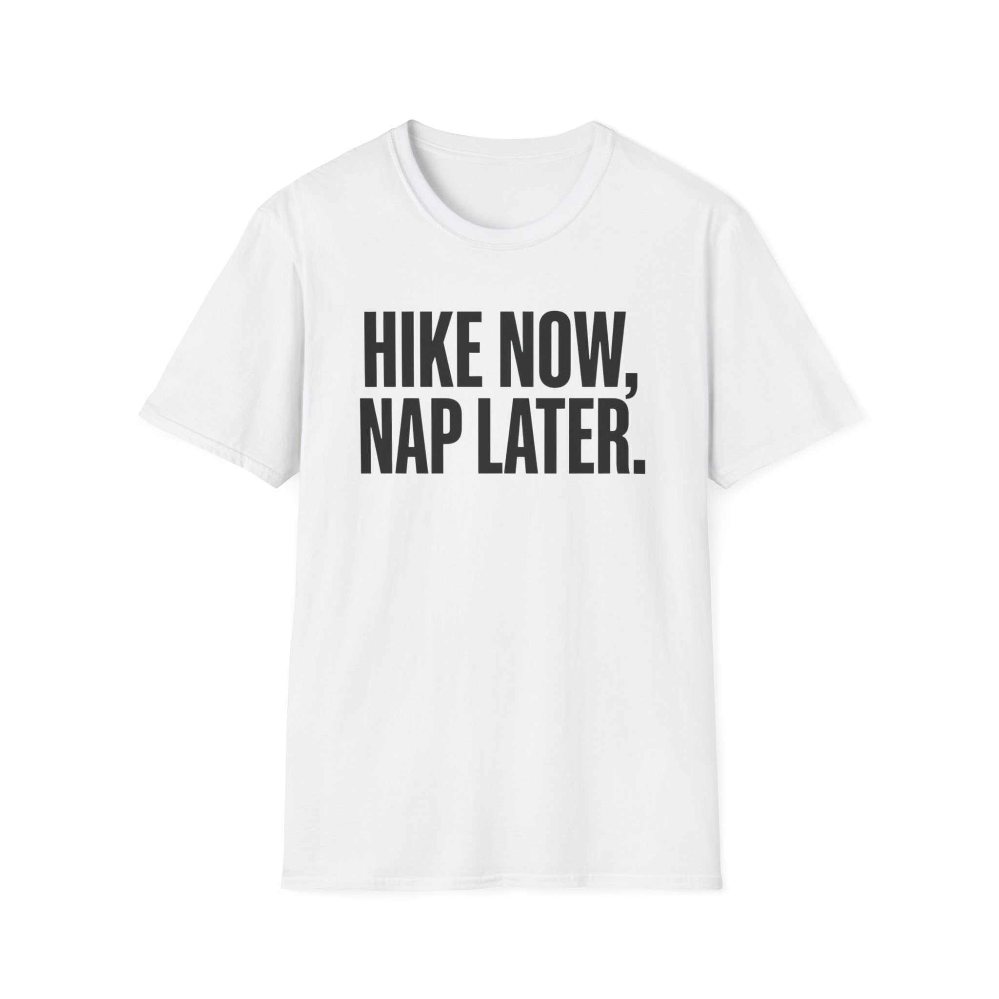 Hike Now Nap Later T‑Shirt
