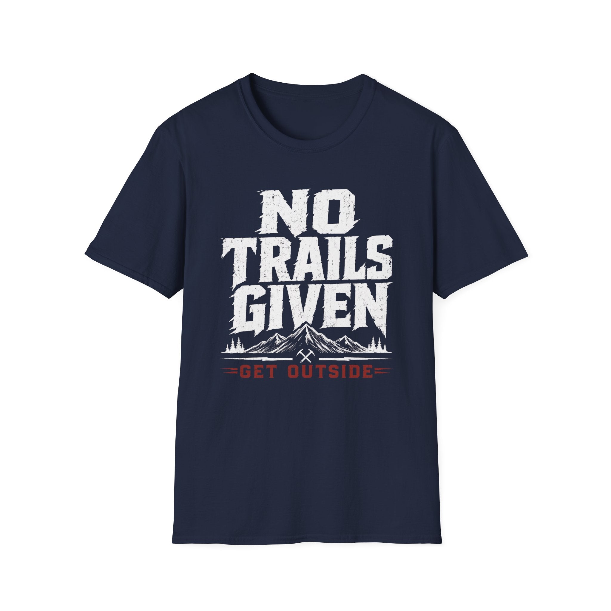 No Trails Given T‑Shirt