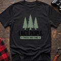Black hiking t-shirt with three pine trees and I Hate People Trees Are Fine text