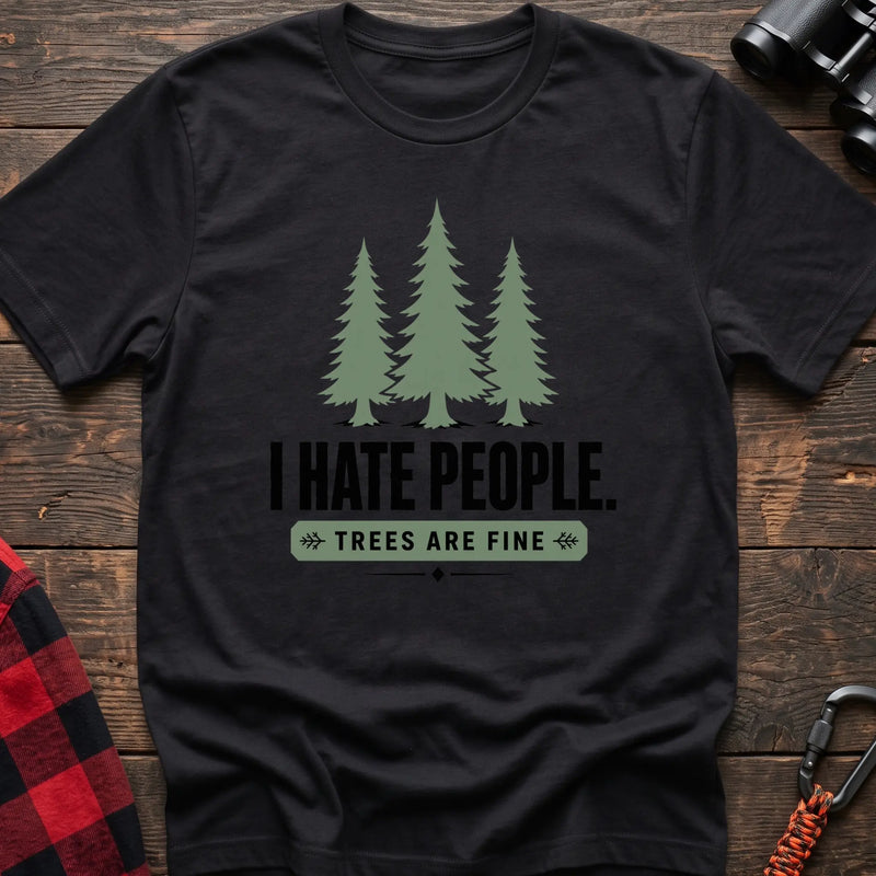 Black hiking t-shirt with three pine trees and I Hate People Trees Are Fine text