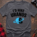 Charcoal hiking t-shirt with a backpack-and-planet graphic and the text “I’d Hike Uranus”