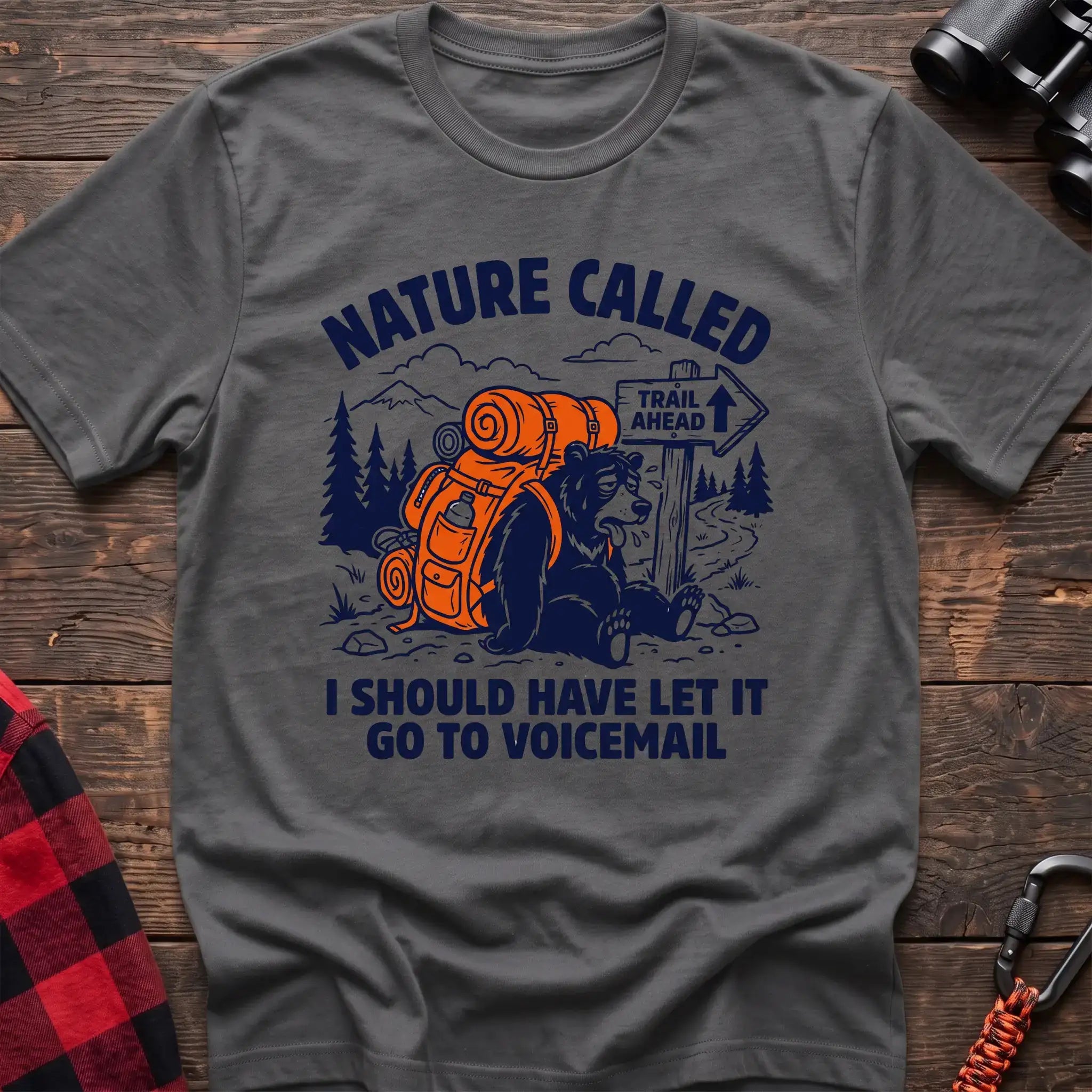 Graphite heather t-shirt with bear wearing a backpack next to a Trail Ahead sign and the text Nature Called I Should Have Let It Go to Voicemail