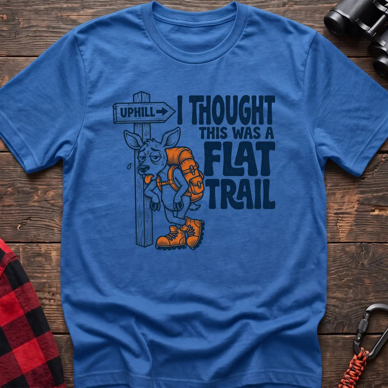 Heather royal t-shirt with exhausted deer leaning on an Uphill trail sign and the text I Thought This Was a Flat Trail