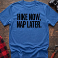 Heather royal t-shirt with bold black text reading Hike Now, Nap Later