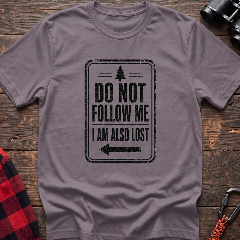 Paragon hiking t-shirt with vintage trail sign reading Do Not Follow Me I Am Also Lost and a pine tree graphic