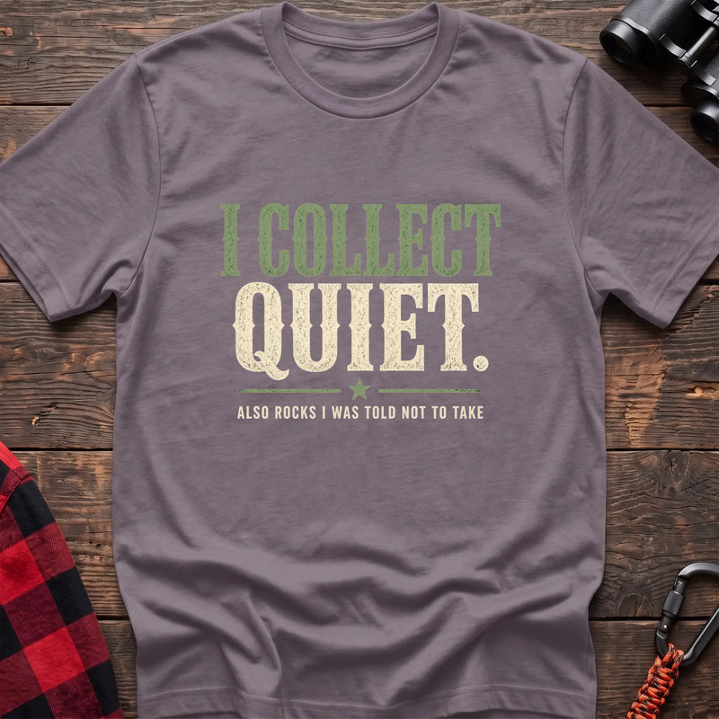 Paragon cotton t-shirt with I Collect Quiet Also Rocks I Was Told Not to Take text on rustic wood