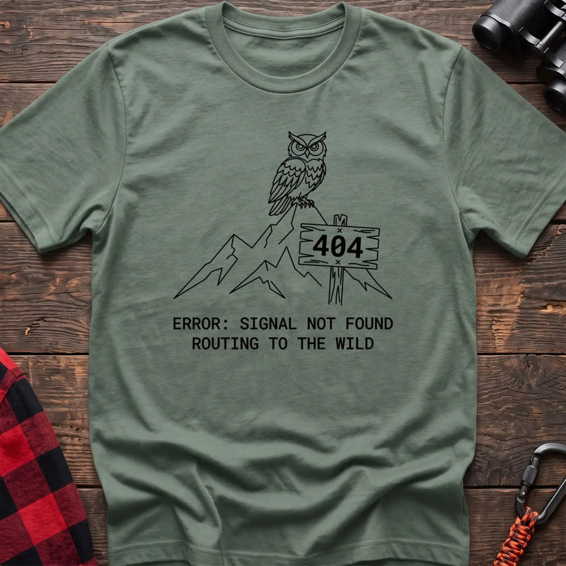 Sage t-shirt with owl on a mountain peak next to a 404 sign and the text Error Signal Not Found Routing to the Wild