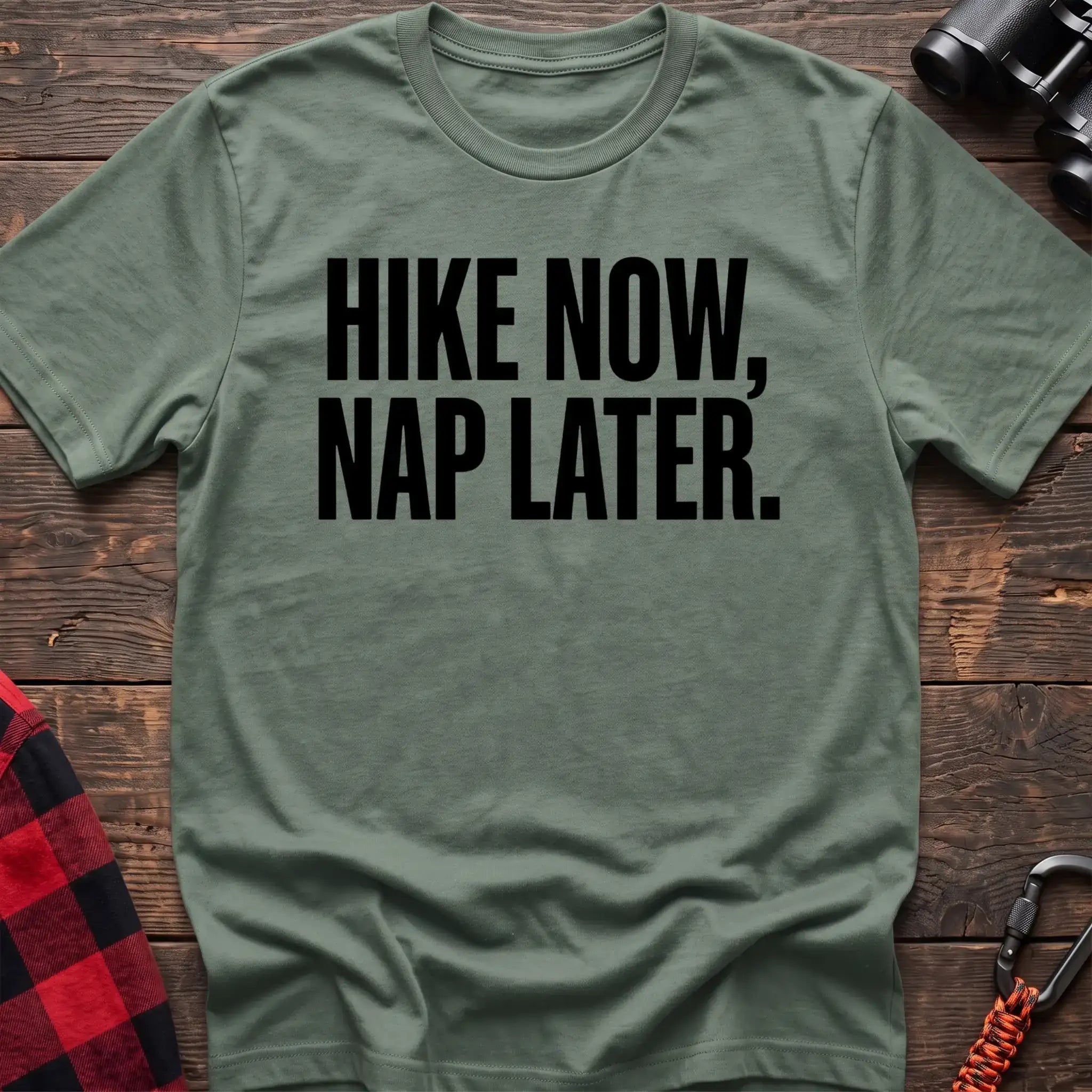Sage t-shirt with bold black text reading Hike Now, Nap Later