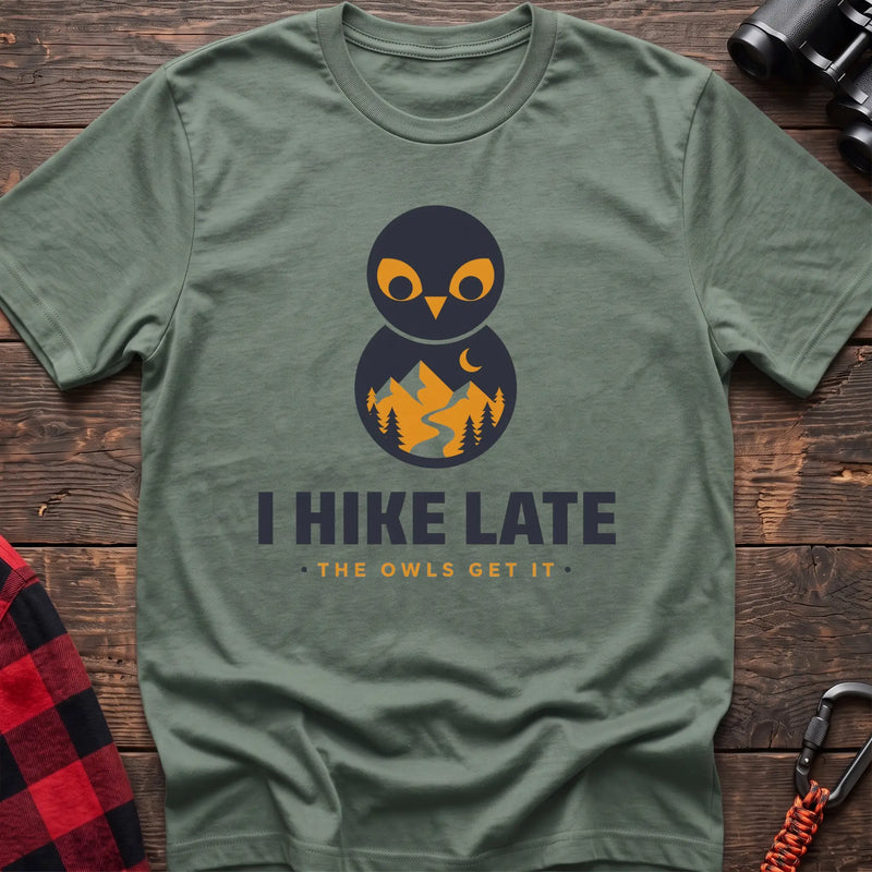 Sage hiking t-shirt with stacked owl graphic and the text “I Hike Late The Owls Get It”