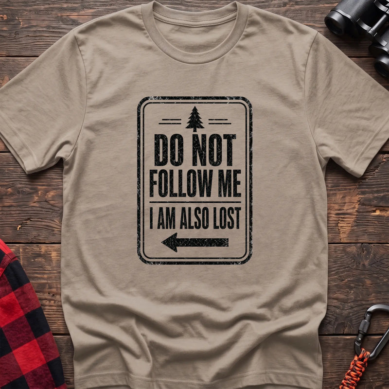 Sand hiking t-shirt with vintage trail sign reading Do Not Follow Me I Am Also Lost and a pine tree graphic