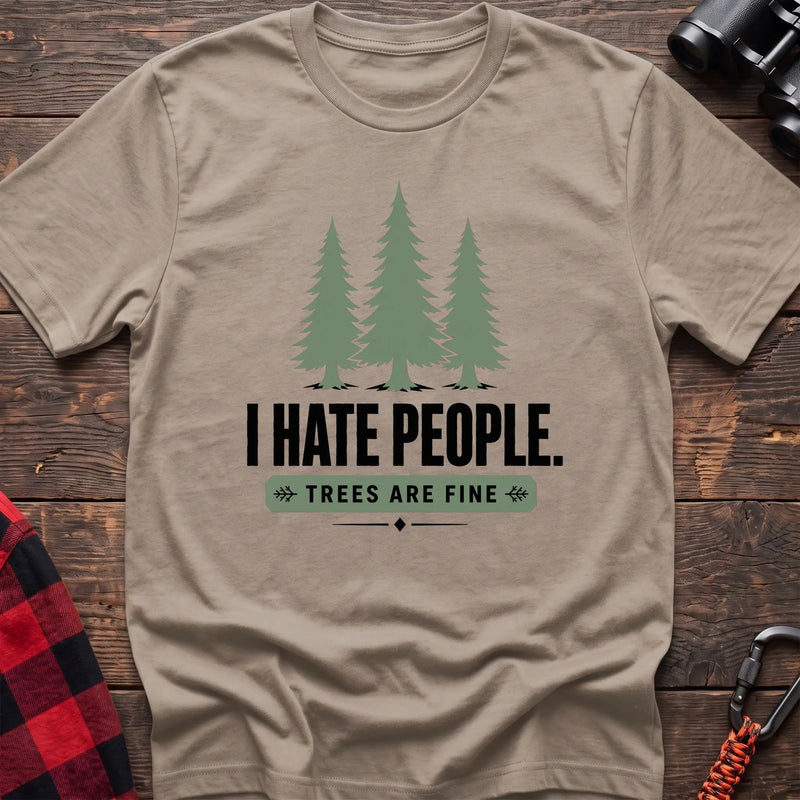 Sand hiking t-shirt with three pine trees and I Hate People Trees Are Fine text