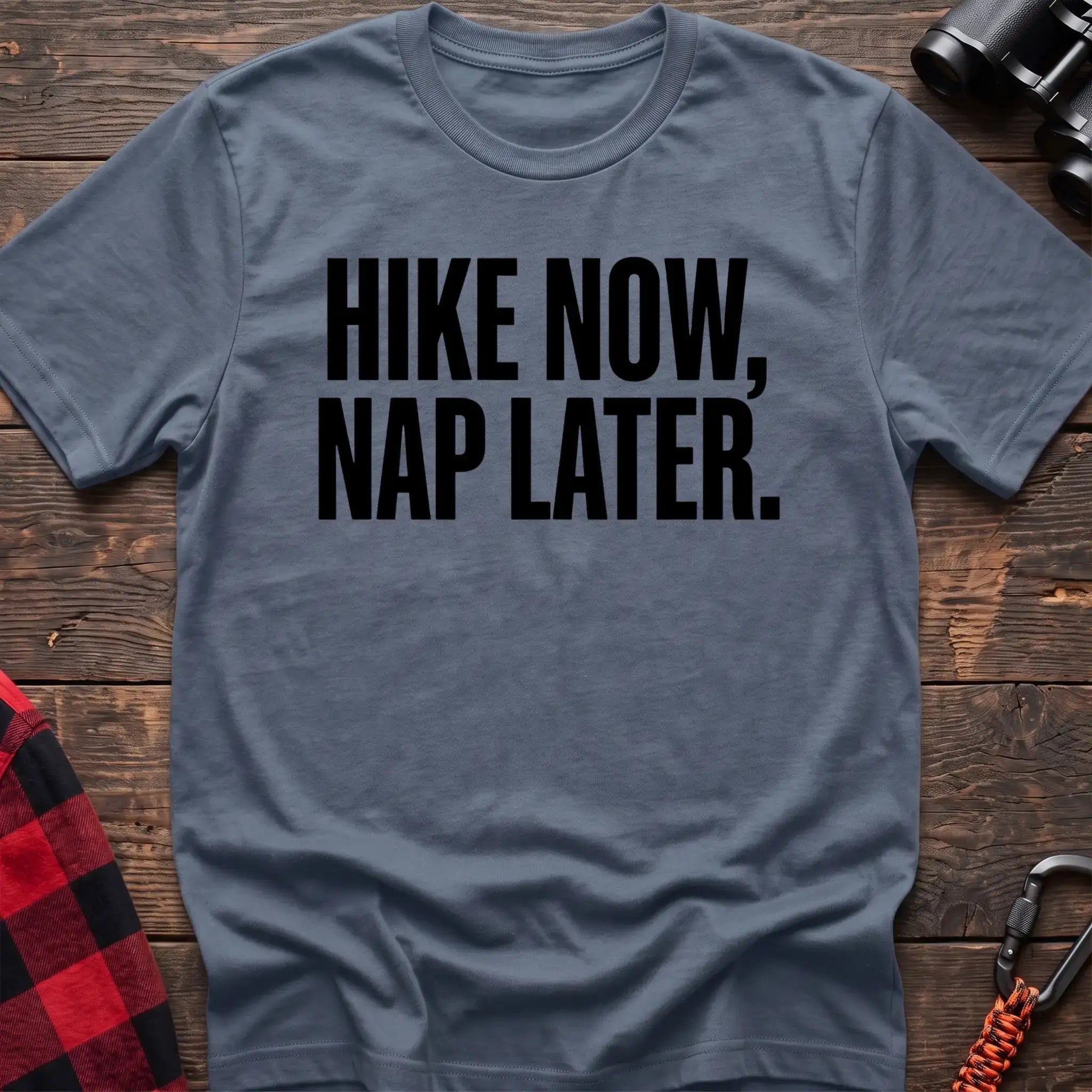 Stone blue t-shirt with bold black text reading Hike Now, Nap Later