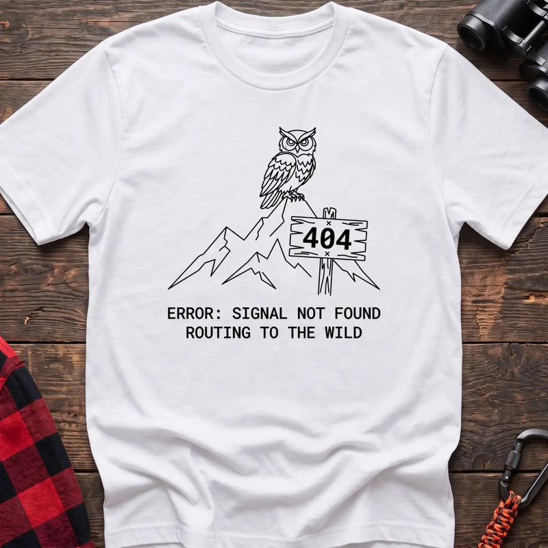 White t-shirt with owl on a mountain peak next to a 404 sign and the text Error Signal Not Found Routing to the Wild